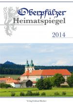 Cover-Bild Oberpfälzer Heimatspiegel / Oberpfälzer Heimatspiegel 2014