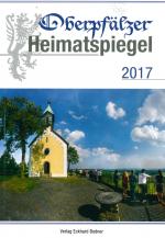Cover-Bild Oberpfälzer Heimatspiegel / Oberpfälzer Heimatspiegel 2017