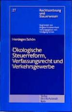 Cover-Bild Ökologische Steuerreform, Verfassungsrecht und Verkehrsgewerbe