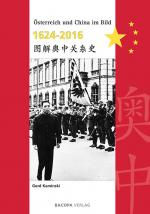 Cover-Bild Österreich und China im Bild 1624 bis 2016