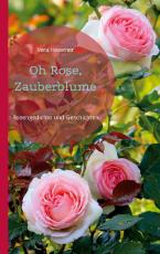 Cover-Bild Oh Rose, Zauberblume