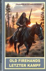 Cover-Bild Old Firehands letzter Kampf