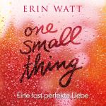 Cover-Bild One Small Thing – Eine fast perfekte Liebe