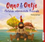 Cover-Bild Onno und Ontje. Plötzlich allerdickste Freunde