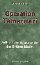 Cover-Bild Operation Tamacuari - Aufbruch zum Hauptquartier der Dritten Macht