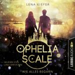 Cover-Bild Ophelia Scale - Wie alles begann