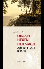 Cover-Bild Orakel, Hexen, Heilmagie auf der Insel Rügen