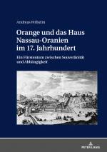 Cover-Bild Orange und das Haus Nassau-Oranien im 17. Jahrhundert