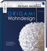 Cover-Bild Origami Wohndesign (Die Kunst des Faltens)
