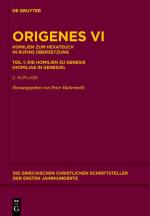 Cover-Bild Origenes: Werke / Homilien zum Hexateuch in Rufins Übersetzung. Teil 1: Die Homilien zu Genesis (Homiliae in Genesin)