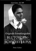 Cover-Bild Originale Ermittlungsakte Blutorden-Schwester Pia