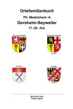 Cover-Bild Ortsfamilienbuch Gersheim-Seyweiler 17.-20. Jhd.