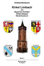 Cover-Bild Ortsfamilienbuch Kirkel Limbach mit Bayerisch Kohlhof Kirkel Altstadt Niederbexbach 17.-20. Jhd.