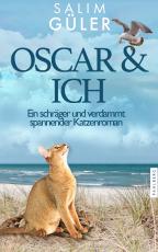 Cover-Bild OSCAR & ICH - Ein schräger und verdammt spannender Katzenroman