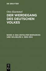 Cover-Bild Otto Kaemmel: Der Werdegang des deutschen Volkes / Das Zeitalter Bismarcks und Wilhelms II. 1855–1914
