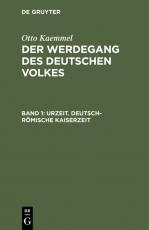 Cover-Bild Otto Kaemmel: Der Werdegang des deutschen Volkes / Urzeit. Deutsch-römische Kaiserzeit