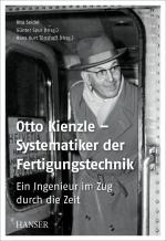 Cover-Bild Otto Kienzle – Systematiker der Fertigungstechnik