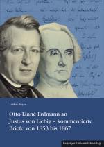Cover-Bild Otto Linné Erdmann an Justus von Liebig – kommentierte Briefe von 1853 bis 1867