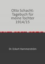Cover-Bild Otto Schacht:Tagebuch für meine Tochter 1914/15
