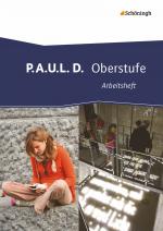 Cover-Bild P.A.U.L. D. - Persönliches Arbeits- und Lesebuch Deutsch - Oberstufe