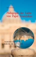Cover-Bild Pädagogik der Liebe von Papst Franziskus