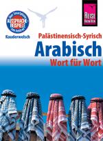 Cover-Bild Palästinensisch-Syrisch-Arabisch - Wort für Wort: Kauderwelsch-Sprachführer von Reise Know-Ho
