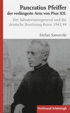 Cover-Bild Pancratius Pfeiffer, der verlängerte Arm von Pius XII.