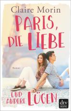 Cover-Bild Paris, die Liebe und andere Lügen