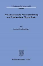 Cover-Bild Parlamentarische Redezeitordnung und fraktionslose Abgeordnete.