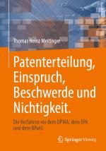 Cover-Bild Patenterteilung, Einspruch, Beschwerde und Nichtigkeit.