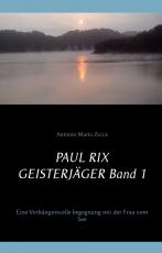 Cover-Bild Paul Rix   Geisterjäger                                   Band 1