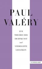 Cover-Bild Paul Valéry: Zur Theorie der Dichtkunst und vermischte Gedanken