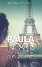Cover-Bild Paula in Paris 1985 - Das Jahr, das alles veränderte