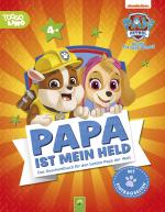 Cover-Bild PAW Patrol, Papa ist mein Held | Für Kinder ab 4 Jahren und als Geschenk für Väter