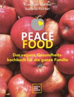 Cover-Bild Peace Food - Das vegane Gesundheitskochbuch für die ganze Familie