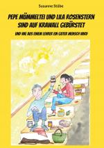 Cover-Bild Pepe Mümmeltei und Lila Rosenstern sind auf Krawall gebürstet