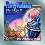Cover-Bild Perry Rhodan Silber Edition 65: Die Altmutanten