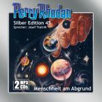 Cover-Bild Perry Rhodan Silber Edition (MP3-CDs) 45: Menschheit am Abgrund