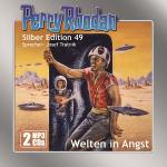 Cover-Bild Perry Rhodan Silber Edition (MP3-CDs) 49: Welten in Angst