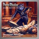 Cover-Bild Perry Rhodan Silber Edition (MP3-CDs) 89 - Sie suchen Menschen