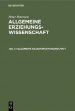 Cover-Bild Peter Petersen: Allgemeine Erziehungswissenschaft / Allgemeine Erziehungswissenschaft