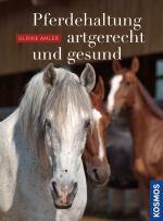 Cover-Bild Pferdehaltung - artgerecht und gesund