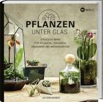 Cover-Bild Pflanzen unter Glas