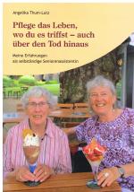 Cover-Bild Pflege das Leben, wo du es triffst -auch über den Tod hinaus