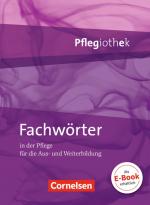 Cover-Bild Pflegiothek - Einführung und Vertiefung für die Aus-, Fort-, und Weiterbildung / Fachwörter in der Pflege