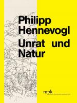 Cover-Bild Philipp Hennevogel - Unrat und Natur
