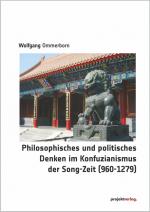 Cover-Bild Philosophisches und politisches Denken im Konfuzianismus der Song-Zeit (960-1279)