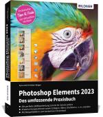 Cover-Bild Photoshop Elements 2023 - Das umfangreiche Praxisbuch