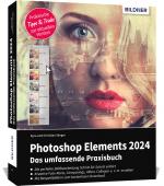 Cover-Bild Photoshop Elements 2024 - Das umfangreiche Praxisbuch