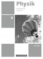 Cover-Bild Physik - Ausgabe Volk und Wissen - Mittelschule Sachsen - Neue Ausgabe / 6. Schuljahr - Lösungen zum Schülerbuch